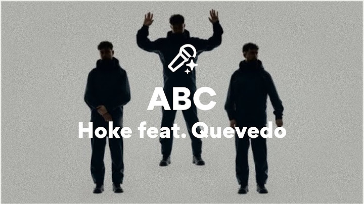 Hoke feat. Quevedo, ABC (Letra/Lyrics)