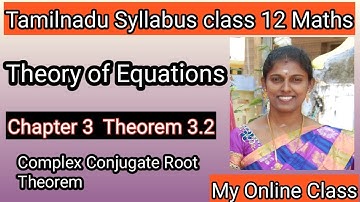 Theorem 3.2 ( complex conjugate root theorem) Theory of Equations