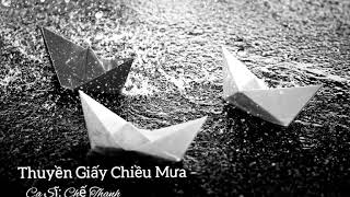 THUYỀN GIẤY CHIỀU MƯA  - CHẾ THANH