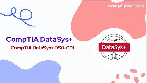 Prepsaret CompTIA DataSys+ Practice Questions – Part 1