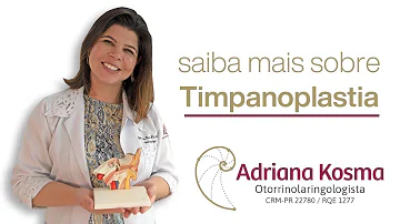 Para que serve a cirurgia de timpanoplastia?