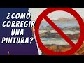 Como Corregir la Obra | Equivocarse es Permitido | Como Pintar una Playa al Óleo