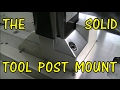 THE SOLID TOOL POST MOUNT
