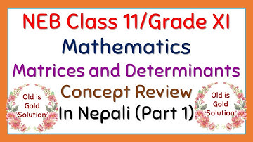 Class 11 Maths || Matrices and Determinants Part 1 || Concept Review and Old is Gold Solutions