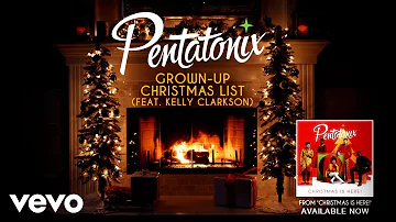 Pentatonix - Grown-Up Christmas List (Yule Log) ft. Kelly Clarkson