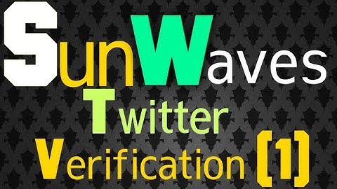 Sun Waves Verification with Twitter|Sun Waves first Verification with Twitter|Sun Waves KYC