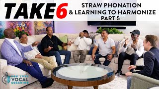 'Straw Phonation & Learning How To Harmonize'  Take 6 Interview Part 5