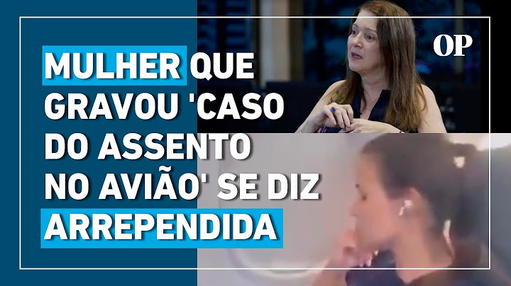 Mulher que gravou vídeo do 'caso assento no avião' diz que está arrependida: "Perdi o controle"