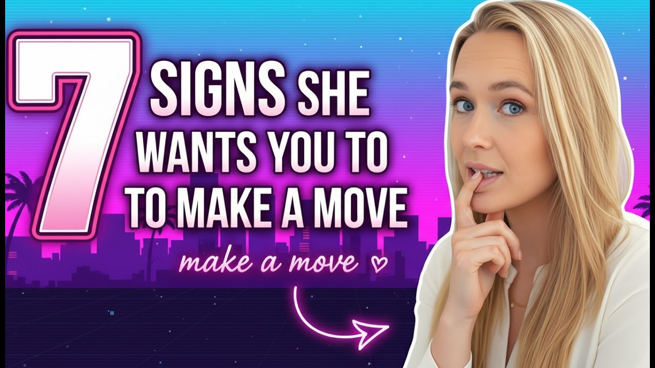 7 Signs She Wants You to Make a Move on Her NOW Female Psychology