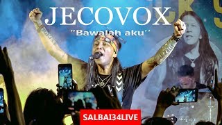 Jecovox  Bawalah Aku  rock90s salbai34venue jkbc
