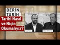 Tarihi Nasıl ve Niçin Okumalıyız? | Derin Tarih - Adnan Demircan