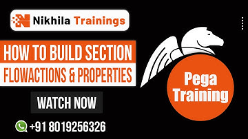 How to Build Section, Flowactions & Properties |PEGA Training Classes | Call - 8019256326