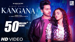 Kangana | Raman Goyal Ft. Sunny Chopra & Ankita Chhetri | New Punjabi Song 2021