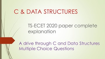 C & DATA STRUCTURES - TS-ECET 2020 paper complete explanation - A drive through C and DS MCQ