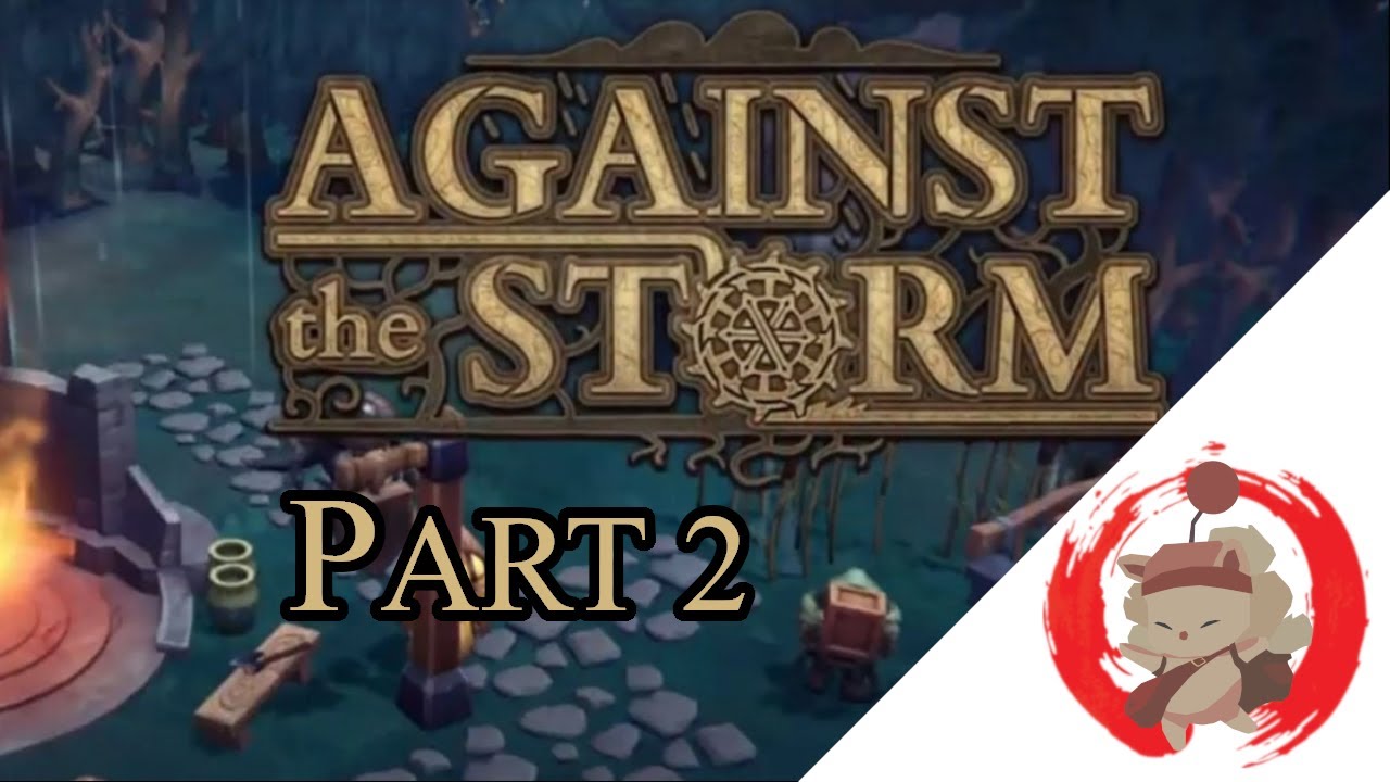 09.11.22 Against the Storm Part 2 - YouTube