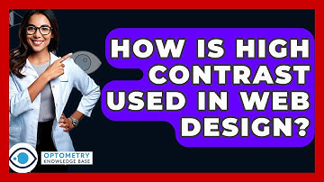 How Is High Contrast Used In Web Design? - Optometry Knowledge Base