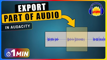 How to EXPORT Only PART OF Audio in Audacity