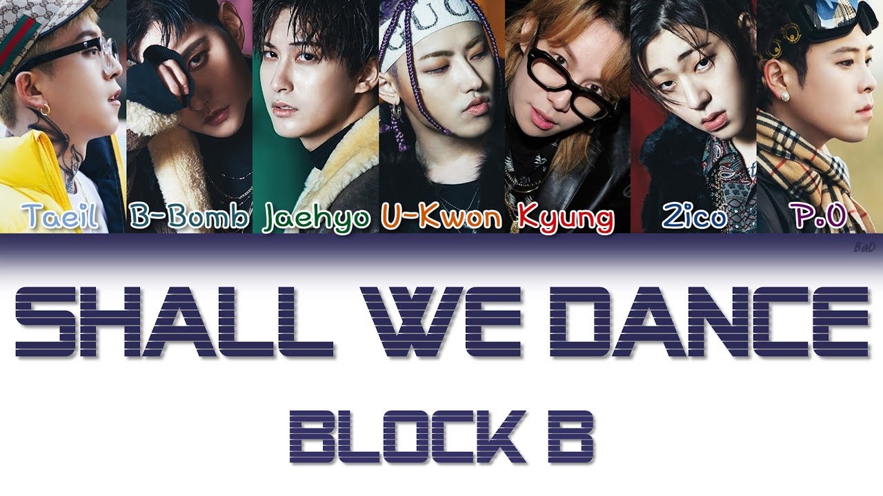 Block B 블락비 Shall We Dance Han Rom Eng Color Coded Lyrics Youtube