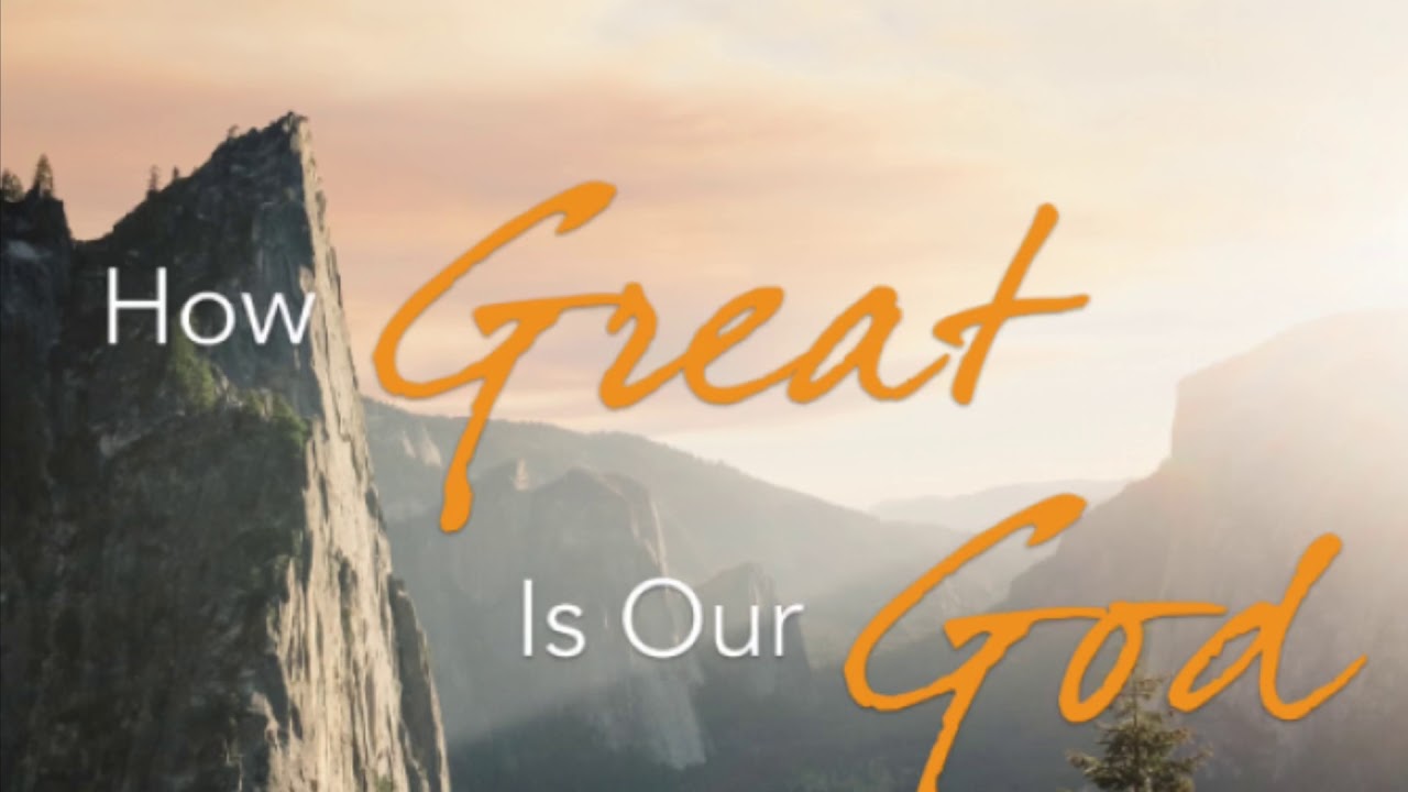 Our god is an awesome god. How great is our. How great is our god. How great is our. How great is our.