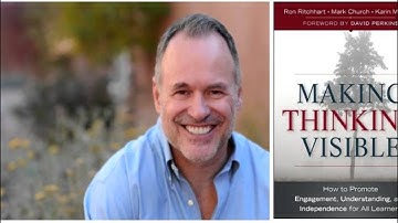 Ron Ritchhart on "Making Thinking Visible"