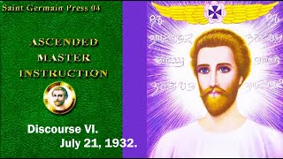 Discourse 6. Ascended Master Instruction.