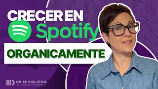 Cómo crecer en Spotify orgánicamente