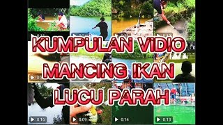 MANCING LUCU MOMENT BIKIN NGAKAK PARAH ||Kumpulan mancing lucu terbaru