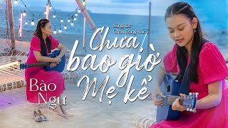 CHƯA BAO GIỜ MẸ KỂ - Bào Ngư || Piano Guitar Acoustic