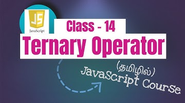 JavaScript Ternary Operator in Tamil (JavaScript Course in Tamil) [Class - 14]
