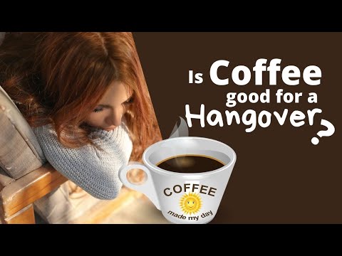 Is Coffee Good for a Hangover ? Does it Really Help on Headache and Fatigue Caused by a Hangover?
