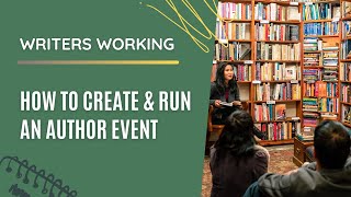 Writers Working: How to Create and Run an Author Event