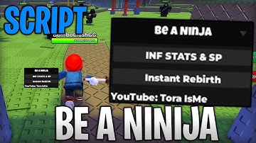 [UPDATE] Be a Ninja Best Script Infinite Stats, SP And Instant Rebirth Roblox 2025