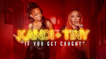 KANDI & TINY - IF U GET CAUGHT (CLEAN VERSION)