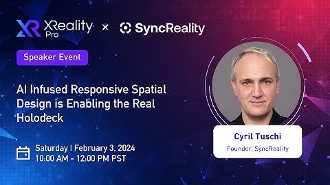 AI Infused Responsive Spatial Design is Enabling the Real Holodeck