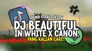 Dj Slow Beautiful In White X Canon Remix Full Bass