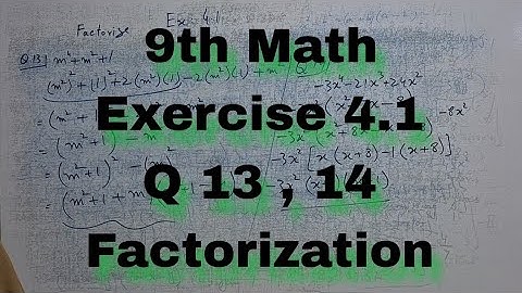 9th Class Math | Exercise 4.1 Questions 13 to 14 | Factorization | National Book Foundation