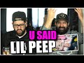 RUNNIN' AWAY FROM YOU TAKES TIME AND PAIN!! Lil Peep - U Said *REACTION!!