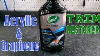 Turtle Wax Hybrid Solutions Graphene And Acrylic TRIM RESTORER! Restoration Deep Into The Plastic!