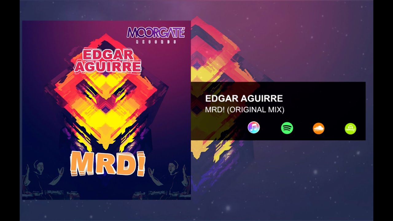 Edgar Aguirre Mrd Original Mix Youtube 