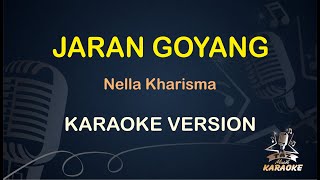 JARAN GOYANG KARAOKE || Nella Kharisma ( Karaoke ) Dangdut || Koplo HD Audio