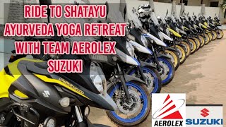 Team Suzuki  - breakfast Ride to Shatayu Ayurveda Yoga Retreat