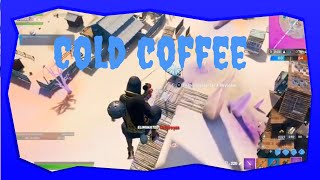 Cold Coffee A Fortnite Montage
