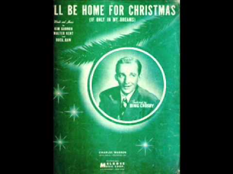 Bing Crosby - I'll Be Home For Christmas (If Only In My Dreams) 1943