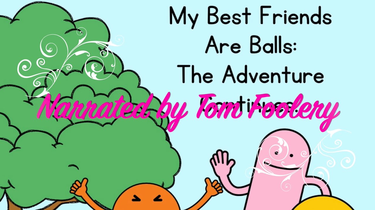 My Best Friends Are Balls: The Adventure Continues.. - YouTube