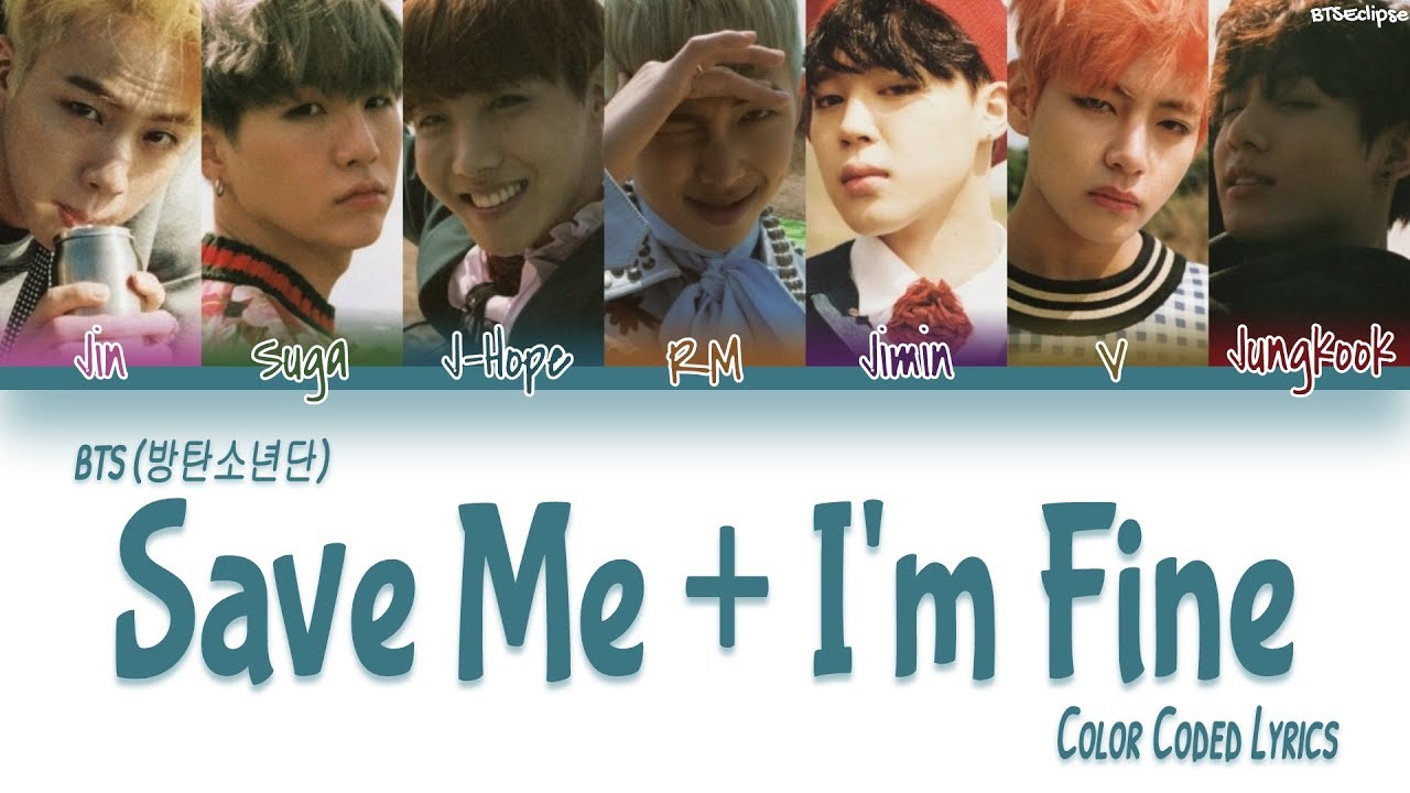 Bts (방탄소년단) - Save Me + I'M Fine (Color Coded Lyrics Han|Rom|Eng) - Youtube
