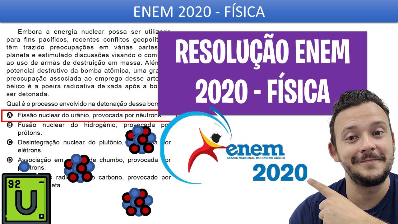 ENEM 2020 FÍSICA - Embora a energia nuclear possa ser utilizada para ...