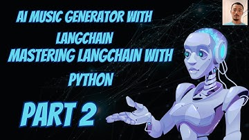 Building an AI Music Generator with LangChain  | Mastering LangChain Python 2