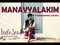 Manavyalakim  carnatic fusion  indosoul by karthick iyer  violin fusion