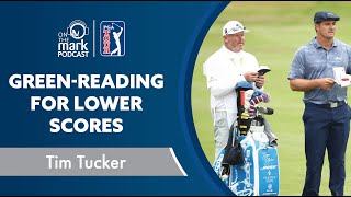 GreenReading for Lower Scores with Tim Tucker