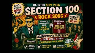 CA Inter Company Law Revision 🔥 Section 100 EGM Case Study in Retro Song